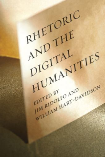 Ridolfo & Hart-Davidson_Rhetoric and the Digital Humanities (cover)