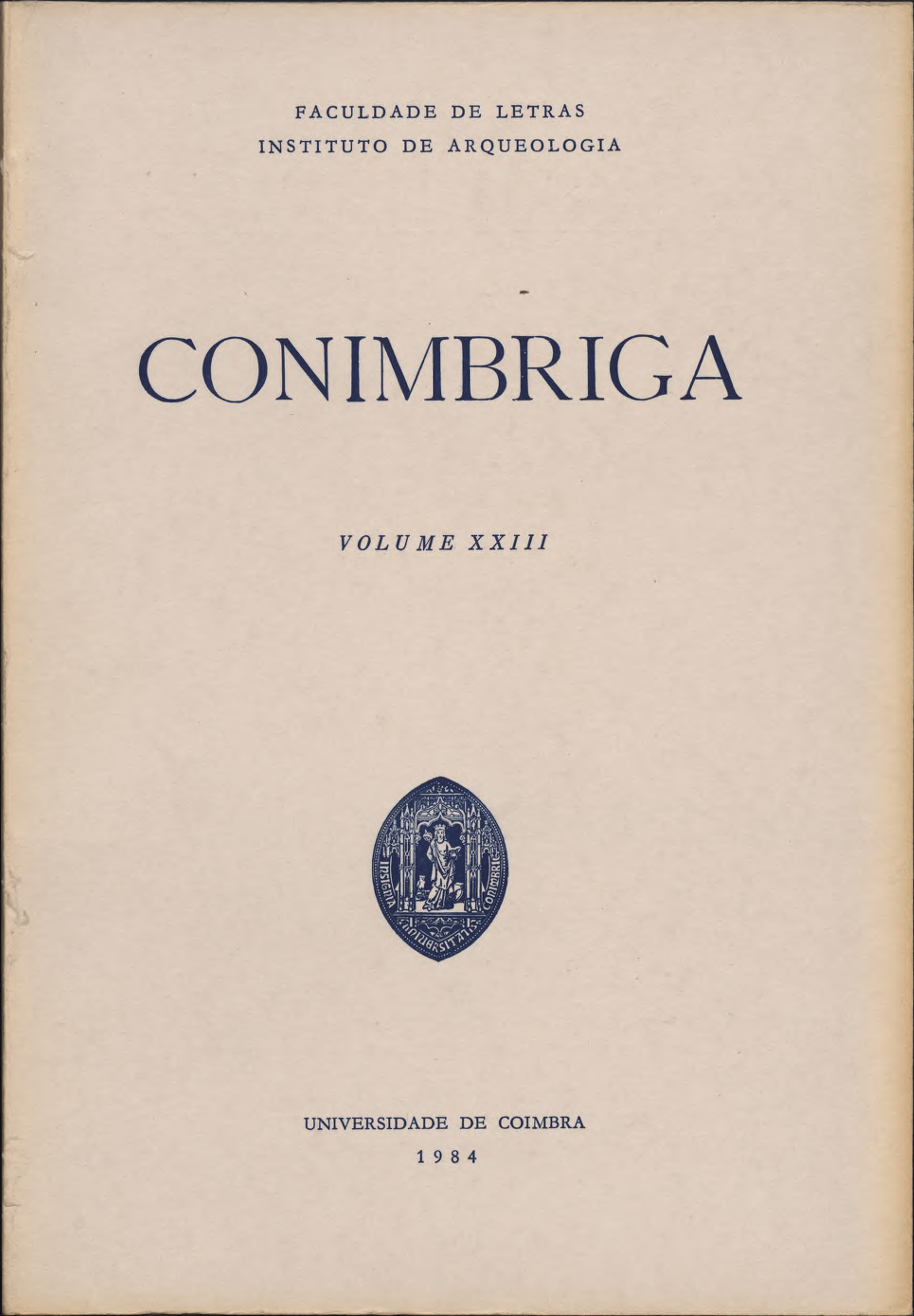 					Ver Vol. 23 (1984): Conimbriga v. 23
				