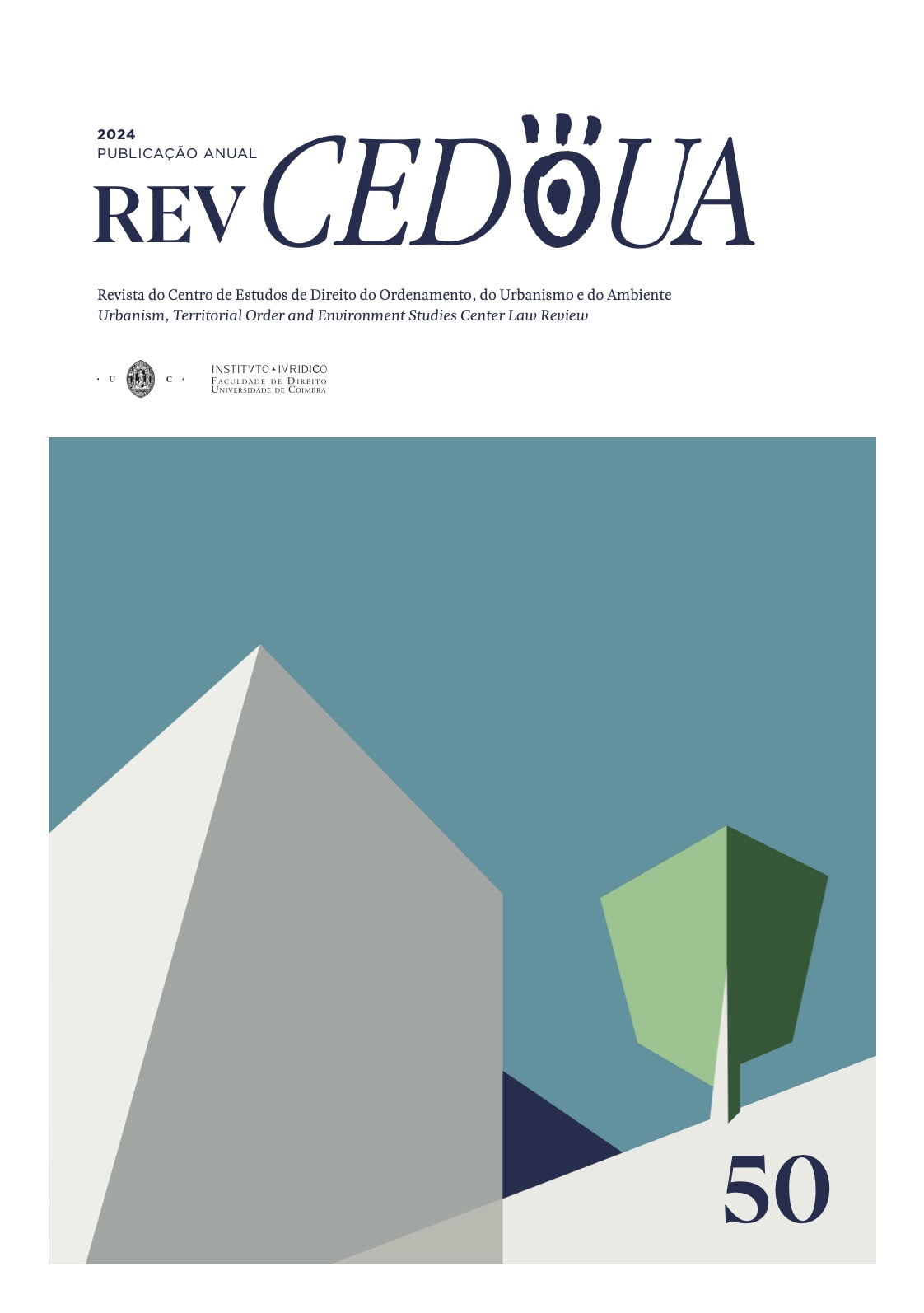 					Ver N.º 50 (2024): Revista do Centro de Estudos de Direito do Ordenamento, do Urbanismo e do Ambiente
				